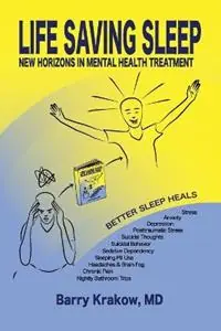 Life Saving Sleep New Horizons in Mental Health Treatment - Barry Krakow - Libro in lingua inglese - Barry Krakow - Lage Kosten
