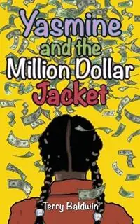 Express Levering Yasmine and the Million Dollar Jacket - Terry Baldwin - Libro in lingua inglese - Middleton Books -