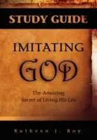 Hoge Kwaliteit Imitating God Study Guide - Ruthven J Roy - Libro in lingua inglese - Rehoboth Pub. -
