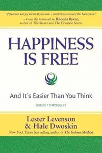 Rechtstreeks Van De Fabrikant Happiness Is Free And It‘s Easier Than You Think, Books 1 through 5, The Greatest Secret Edition - Lester Levenson - Hale Dwoskin - Libro in lingua inglese - Sedona Training Associates -