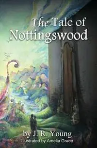 Betrouwbaar The Tale of Nottingswood - Young - Libro in lingua inglese - Jr Young -