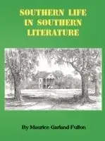Koop Vandaag Southern Life in Southern Literature - Maurice Garland Fulton - Libro in lingua inglese - Bluewater Publications -