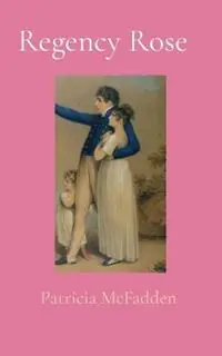 Regency Rose - Patricia S McFadden - Libro in lingua inglese - Green Turtle Arts - Must-Have