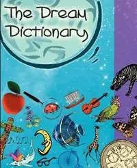 Finale Uitverkoop The Dream Dictionary Symbols and their Interpretations - Carlotta de Barsy - Libro in lingua inglese - Book Jungle -