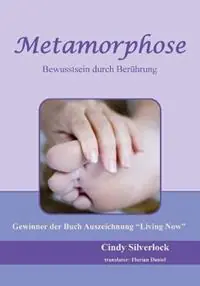 Metamorphose, Bewusstsein durch Ber?hrung - Cindy Silverlock - Libro in lingua inglese - Kini Pub. - Goedkoop