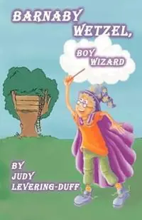 Goedkoop Barnaby Wetzel, Boy Wizard - Judy Levering-Duff - Libro in lingua inglese - Outskirts Press -