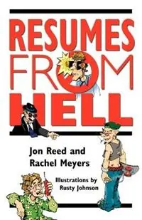 Resumes from Hell - Jon Reed - Rachel Meyers - Libro in lingua inglese - eCruiting Alternatives Inc - Laatste Kans