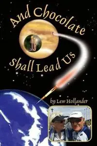 Premium And Chocolate Shall Lead Us - Lew Hollander - Libro in lingua inglese - Green Mansions Inc -