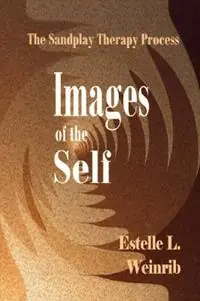 Koopje Images of the Self The Sandplay Therapy Process - Estelle Weinrib - Libro in lingua inglese - Temenos Press -