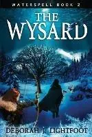 Waterspell Book 2 The Wysard - Deborah J Lightfoot - Libro in lingua inglese - Seven Rivers Publishing - Waterspell Koop Online