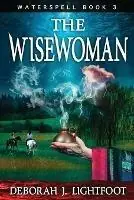 Tijdelijk Beschikbaar WATERSPELL Book 3 The Wisewoman - Deborah J. Lightfoot - Libro in lingua inglese - Seven Rivers Publishing -