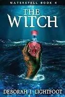 Voordeelprijs Waterspell Book 4 The Witch - Deborah J Lightfoot - Libro in lingua inglese - Seven Rivers Publishing - Waterspell