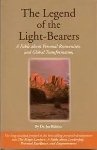 The Legend of the Light-Bearers A Fable about Personal Reinvention and Global Transformation - Joseph S Rubino - Libro in lingua inglese - Vision Works Publishing LLC - Lage Kosten