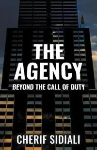The Agency Beyond the Call of Duty - Cherif Sidiali - Libro in lingua inglese - Hexagon Blue - Dagaanbieding