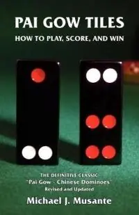 Pai Gow Tiles How to Play, Score, and Win - Michael J. Musante - Libro in lingua inglese - Blue Terrier Press - Goedkoop