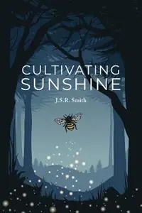 Cultivating Sunshine - J S R Smith - Libro in lingua inglese - Smelbiney Publishing - Betrouwbaar