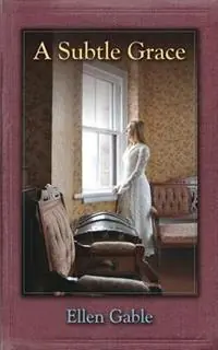 Seizoensaanbieding A Subtle Grace - Ellen Gable - Libro in lingua inglese - Full Quiver Publishing - O‘Donovan Family