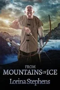 Gecertificeerd From Mountains of Ice - Lorina Stephens - Libro in lingua inglese - Five Rivers Chapmanry -