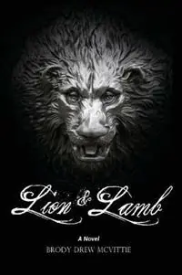 Lion & Lamb - Brody Drew McVittie - Libro in lingua inglese - 4th & Goal Publishing - Koop Vandaag