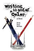 Koop Vandaag Writing In & Of Color - Brody Drew McVittie - Libro in lingua inglese - 4th & Goal Publishing -