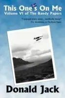 Betaalbaar This One‘s on Me - Donald Jack - Libro in lingua inglese - Sybertooth Inc - The Bandy Papers
