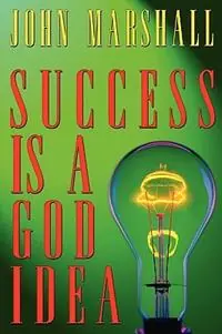 Success Is A God Idea - John Marshall - Libro in lingua inglese - John Marshall Ministries - Koop Online