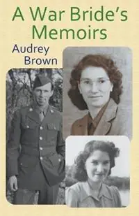A War Bride‘s Memoirs - Audrey Brown - Libro in lingua inglese - Roger Golden Brown - Aanbieding