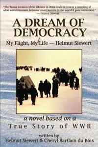 Aanbieding A Dream of Democracy - Helmut Siewert - Cheryl Bartlam Du Bois - Libro in lingua inglese - Place in Time.Press -