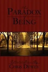 The Paradox of Being - Christopher Dewey - Libro in lingua inglese - Fifth Estate, Inc - Direct Verzonden