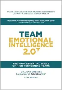 Team Emotional Intelligence 2.0 The Four Essential Skills of High Performing Teams - Jean Greaves - Evan Watkins - Libro in lingua inglese - TalentSmart - Goedkoop