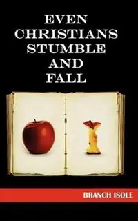 Even Christians Stumble and Fall - Branch Isole - Libro in lingua inglese - Mana‘o Publishing - Beste Prijs