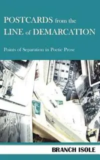 Dagaanbieding Postcards from the Line of Demarcation - Branch Isole - Libro in lingua inglese - Mana‘o Publishing -