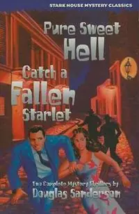 Pure Sweet Hell / Catch a Fallen Starlet - Douglas Sanderson - Libro in lingua inglese - Stark House Press - Stark House Mystery Classics Direct Beschikbaar
