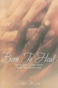 Born to Heal HC Special Edition - McGarey Analea - Libro in lingua inglese - Inkwell Books LLC - Beperkte Voorraad