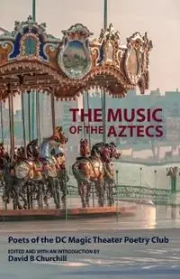 The Music of the Aztecs - David B Churchill - Libro in lingua inglese - Pony One Dog Press - Dagaanbieding