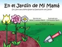 Gereduceerde Prijs En el Jardín de Mi Mamá Un Libro para Niños Sobre la Explicación de Cáncer - Neyal J Ammary-Risch - Libro in lingua inglese - Neyal J. Ammary-Risch -