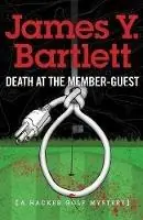 Populair Death at the Member-Guest - James Y Bartlett - Libro in lingua inglese - Yeoman House -