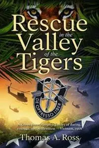 Beste Prijs Rescue in the Valley of the Tigers - Thomas A Ross - Libro in lingua inglese - American Heritage Publishing -