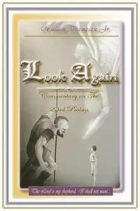 Laatste Versie Look Again Commentary on the 23rd Psalm - William Thompson - Libro in lingua inglese - Selah Publishing -