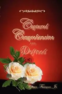 Captured, Comprehensive, and Defined - William Thompson - Libro in lingua inglese - Selah Publishing - Favoriet