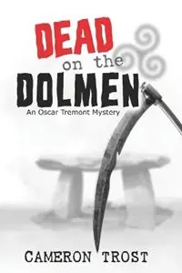 Voordeelprijs Dead on the Dolmen An Oscar Tremont Mystery - Cameron Trost - Libro in lingua inglese - Black Beacon Books -