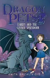 Harley and the Stolen Splendour (Dragon Pets 3) Magical Fantasy Adventure Series for Children Aged 6 - 10 - Anita Sachlikidis - Libro in lingua inglese - Clucky Feathers Books - Dragon Pets Lage Prijs