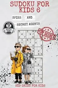 Sudoku for Kids 6 Spies and Secret Agents - Kaye Nutman - Libro in lingua inglese - Oggytheoggdesign - Sudoku for Kids Korting