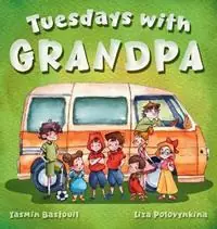 Tuesdays with Grandpa - Yasmin Bastouil - Libro in lingua inglese - Yasmin Bastouil - Koop Online