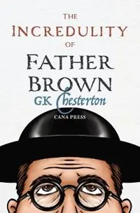 Meest Verkocht The Incredulity of Father Brown - G K Chesterton - Libro in lingua inglese - Cana Press -