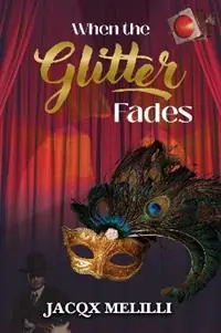 When the Glitter Fades - Jacqx Melilli - Libro in lingua inglese - Escribano Publishing - Rechtstreeks Van De Fabrikant