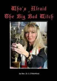 Gecertificeerd Who‘s Afraid of the Big Bad Witch - She D‘Montford - Libro in lingua inglese - Shambhallah Awareness Centre -