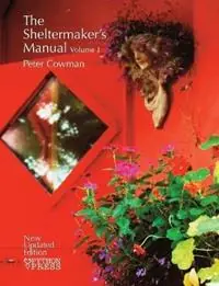 Meest Verkocht The Sheltermaker‘s Manual - Volume 1 - Peter Cowman - Libro in lingua inglese - Python Press -