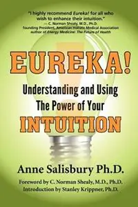 Rechtstreeks Van De Fabrikant Eureka! Understanding and Using the Power of Your Intuition - Anne Salisbury - Libro in lingua inglese - Lively Spirit -