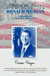 The State of the Union A Tribute to Ronald Reagan - David L Hancock - Libro in lingua inglese - Morgan James Publishing llc - Actieprijs